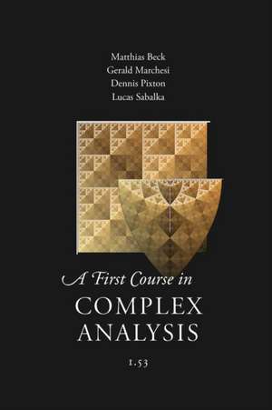 A First Course in Complex Analysis de Matthias Beck