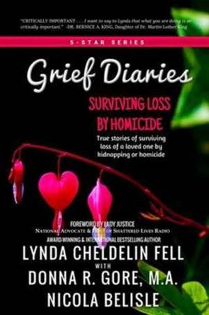 Grief Diaries de Lynda Cheldelin Fell