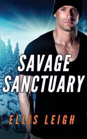 Savage Sanctuary de Ellis Leigh