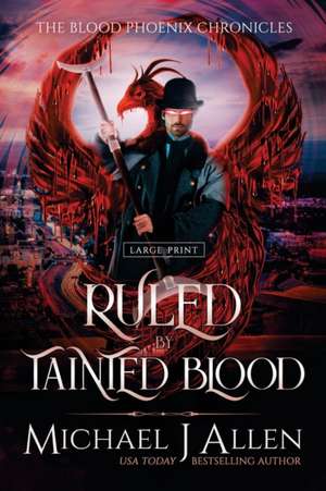 Ruled by Tainted Blood de Michael J Allen