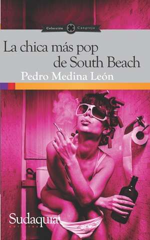 La chica más pop de South Beach de Pedro Medina León