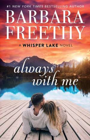 Always With Me de Barbara Freethy