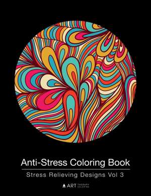 Anti-Stress Coloring Book de Art Therapy Coloring