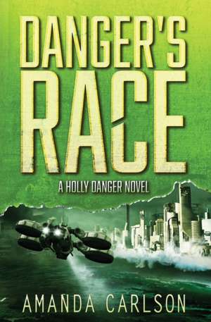 Danger's Race de Amanda Carlson