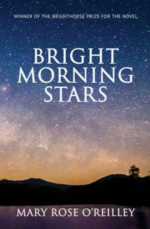 Bright Morning Stars de Mary Rose O'Reilley