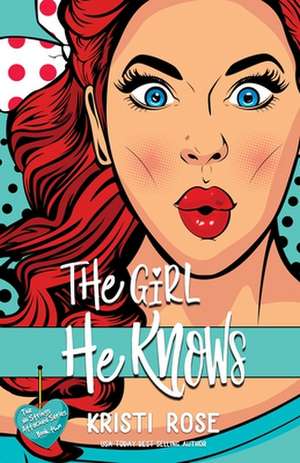 The Girl He Knows de Kristi Rose