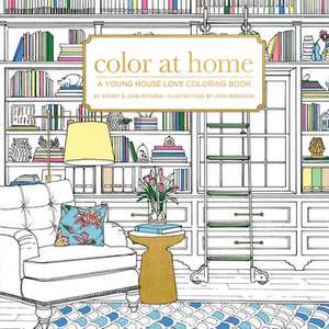 Color at Home: A Young House Love Coloring Book de Paige Tate Select