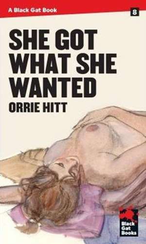 She Got What She Wanted de Orrie Hitt