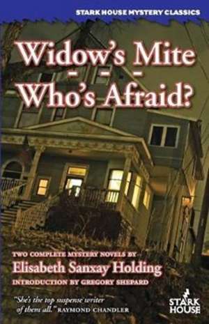 Widow's Mite / Who's Afraid de Elisabeth Sanxay Holding