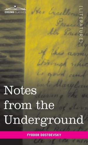 Notes from the Underground de Fyodor Mikhailovich Dostoevsky