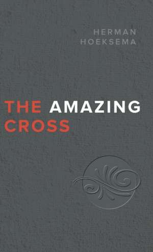 The Amazing Cross de Herman Hoeksema