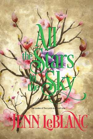 All The Stars In The Sky de Jenn LeBlanc