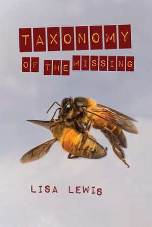 Taxonomy of the Missing de Lisa Lewis