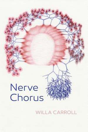 Nerve Chorus de Carroll, Willa