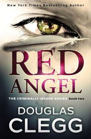 Red Angel: A chilling serial killer thriller with a twist de Douglas Clegg