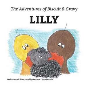 The Adventures of Biscuit & Gravy de Leanne Chamberlain