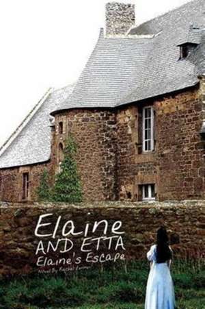 Elaine and Etta Elaine's Escape de Rachel Zenner