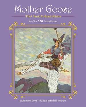 Mother Goose: More Than 100 Famous Rhymes! de Eulalie Osgood Grover