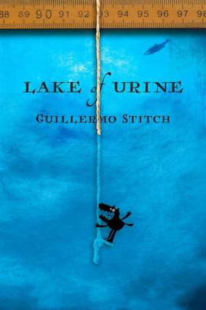 Lake of Urine de Guillermo Stitch