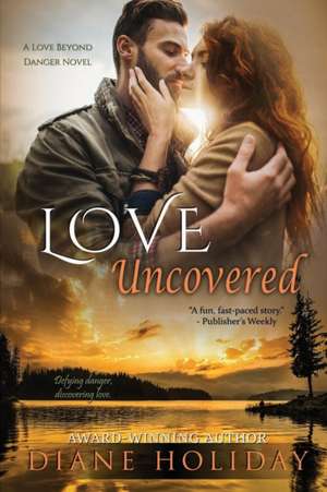 Love Uncovered de Diane Holiday