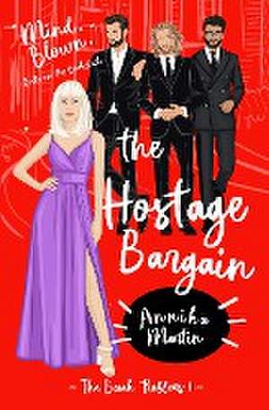 The Hostage Bargain: A 'Why Choose' romance de Annika Martin