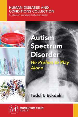 Autism Spectrum Disorder de Todd T. Eckdahl