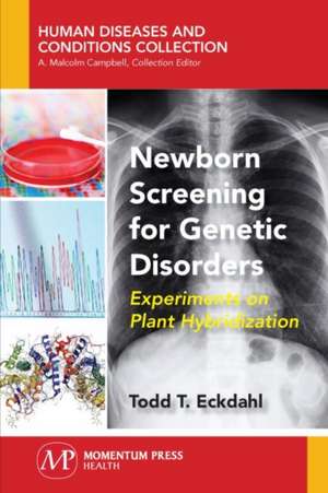 Newborn Screening for Genetic Disorders de Todd T. Eckdahl