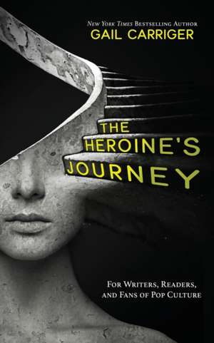 The Heroine's Journey de Gail Carriger