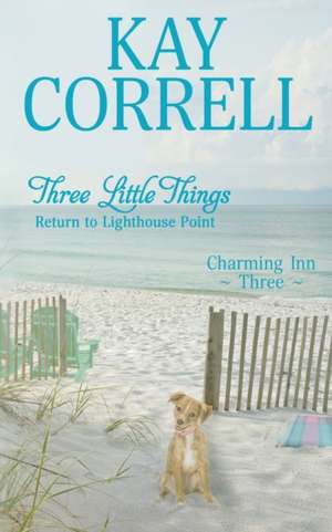 Three Little Things de Kay Correll