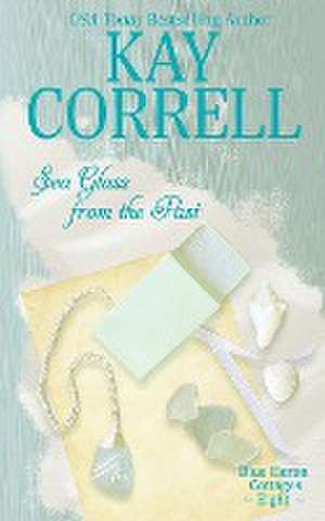 Sea Glass from the Past de Kay Correll