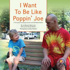 I Want To Be Like Poppin' Joe de Jo Meserve Mach