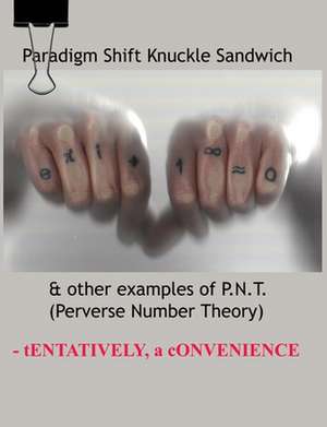 Paradigm Shift Knuckle Sandwich de A. Convenience, Tentatively