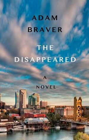 The Disappeared de Adam Braver