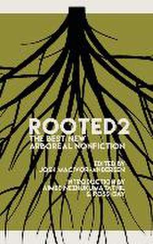 Rooted 2: The Best New Arboreal Nonfiction de Aimee Nezhukumatathil