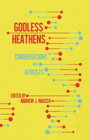 Godless Heathens de Andrew J. Rausch