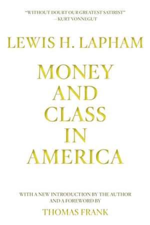 Money and Class in America de Lewis Lapham