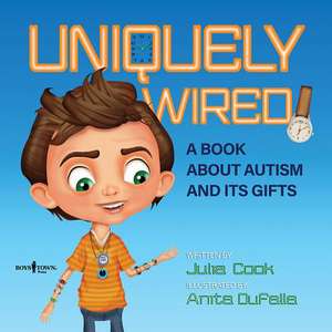 Uniquely Wired de Julia Cook