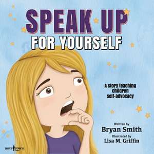 Speak Up for Yourself de Bryan Smith