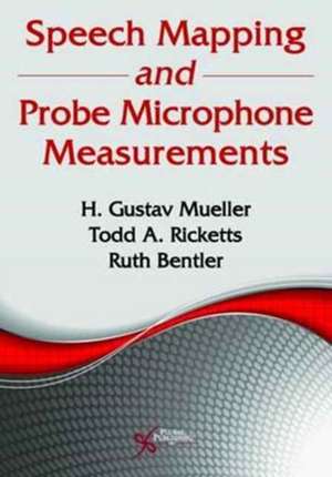 Speech Mapping and Probe Microphone Measurements de H. Gustav Mueller