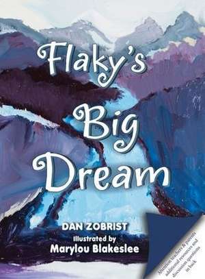 Flaky's Big Dream de Dan Zobrist