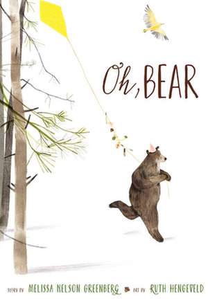 Oh, Bear de Melissa Nelson Greenberg