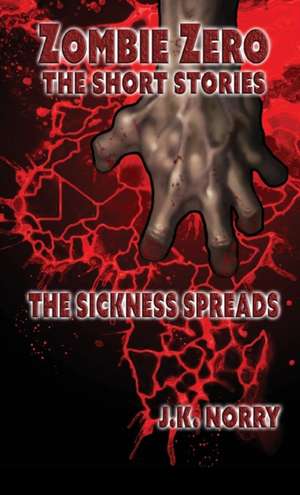 The Sickness Spreads de J. K. Norry