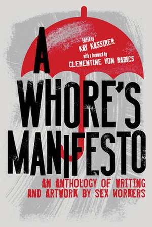 A Whore's Manifesto de Kay Kassirer