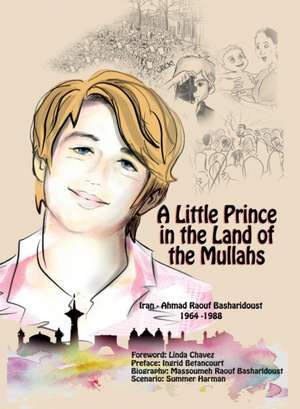 A Little Prince in the Land of the Mullahs de Massoumeh Raouf Basharidoust