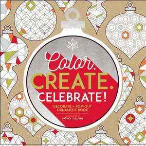 Color. Create. Celebrate! de Patrick Sullivan