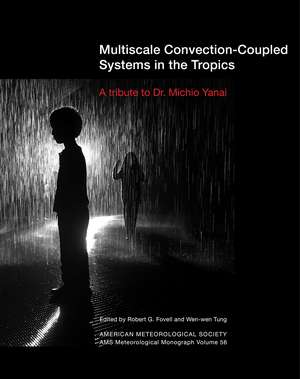 Multiscale Convection-Coupled Systems in the Tropics: A Tribute to Dr. Michio Yanai de Robert G. Fovell