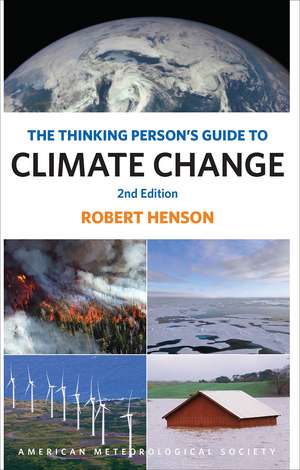 The Thinking Person's Guide to Climate Change: Second Edition de Robert Henson