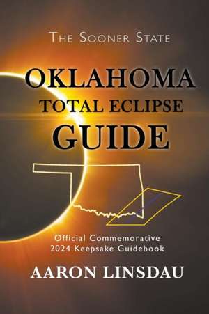 Oklahoma Total Eclipse Guide de Aaron Linsdau