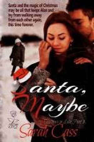 Santa, Maybe (Holidays in Lake Point 1) de Sarah Cass