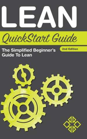 Lean QuickStart Guide de Benjamin Sweeney